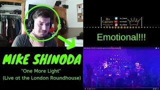 Mike Shinoda - 2019.03.10 - One More Light (Live at the London Roundhouse) || My Reaction