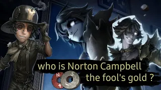 identityv lore , the story of "Norton Campbell" , the Fool's Gold