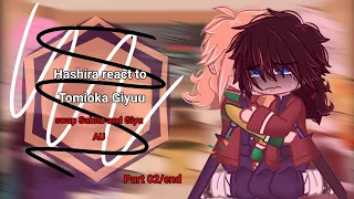 Hashira react to Tomioka Giyuu 2/2 ||Swap Sabito and Giyuu AU|| (-Uzui_Giyomei)||ENJOY!