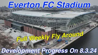 NEW Everton FC Stadium at Bramley Moore Dock. A Full FlyAround on 8.3.24. Extra Close Shots!!