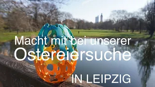 Macht mit bei unserer Ostereiersuche in Leipzig!