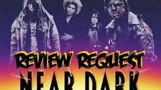 Review Request: Near Dark (1987)