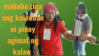 mababa tlga ang kalooban ni pinoy agimat ng kalaw