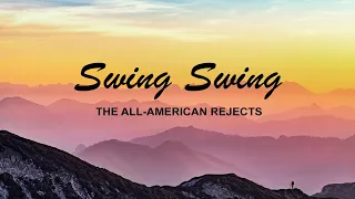 The All American Rejects - Swing Swing + Lyrics Video