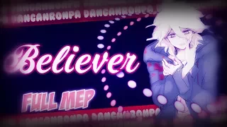 Believer {Full Danganronpa MEP}