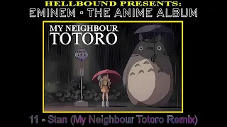 (Original Hook minimod) Eminem - Stan (My Neighbour Totoro Remix)
