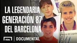 Generación 87: los secretos detrás de la generación dorada del Barcelona