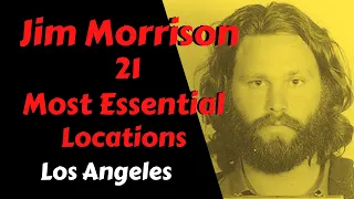 Jim Morrison: 21 Most Essential Los Angeles Locations 4k