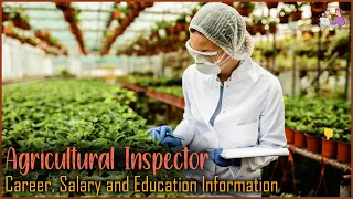 Agricultural Inspectors | Career, Salary, Education | Career Profiles