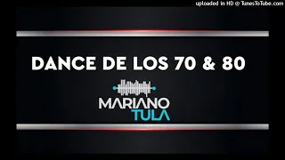 DANCE DE LOS 70 & 80 - DJ MARIANO TULA