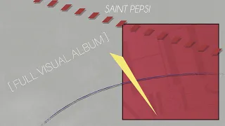 Saint Pepsi - Hit Vibes [FULL VISUAL ALBUM]