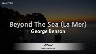 George Benson-Beyond The Sea (La Mer) (Karaoke Version)