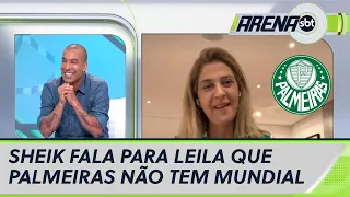 Sheik fala para Leila que Palmeiras não tem Mundial  | Arena SBT (11/01/21)