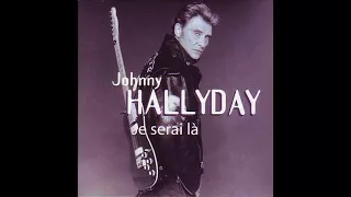 Johnny Hallyday - Je Serai Là (Version Studio)