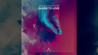 Bashaar - Easier To Love feat. Brooklyn Barry