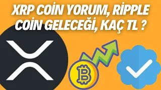 XRP Coin Yorum, Ripple Coin Geleceği, Kaç TL / Kripto Haber