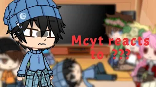 Mcyt reacts to✨something✨(read desc)