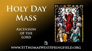 Holy Day Mass Thursday, May 9, 2024