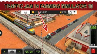 Traffic Jam In Farming Simulator 18 _ Tractor Stopped Everything In Front Of Railway