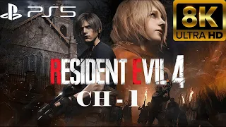 Resident Evil 4 : 8K HDR | Chapter 1 | PS5