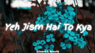 Yeh Jism Hai To Kya | Jism 2 | (Slowed + Reverb) | with Rain Effect ⛈️ | By- Ali Azmat