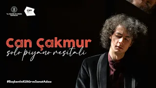 Can Çakmur "Solo Piyano Resitali" | CSO Ada Ankara