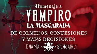 Homenaje a Vampiro: La Mascarada. 🧛 "De colmillos, confesiones y malas decisiones" ~ Diana Soriano 🦇