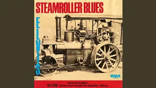 Elvis Presley - Steamroller Blues (Audio)