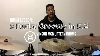 Drum Lesson | 3 Funky Grooves in 5/4 | Vinson McMurtery