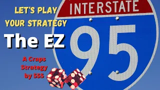 Craps Betting Strategy: The EZ 95 Part II - The Comeback (Subscriber Suggested Craps Strategy)