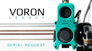 Serial Request: Voron Legacy.