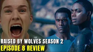 Raised by Wolves Season 2 Episode 8 Breakdown | Recap & Review