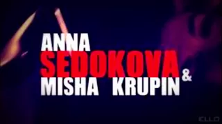 Anna Sedokova & Misha Krupin - Nebezopasno