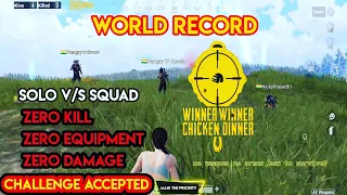 #NEW WORLD RECORD IN PUBG MOBILE | SOLO V/S SQUAD| ZERO KILL,ZERO LOOT,ZERO DAMAGE | CHICKEN DINNER