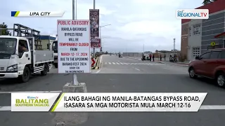 Balitang Southern Tagalog: Ilang bahagi ng Manila-Batangas bypass road, isasara sa mga motorista