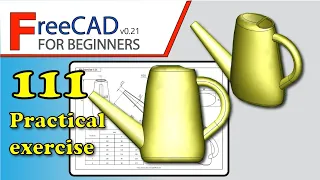 FreeCAD 0.20-0.21 Beginners tutorial: practical exercise 111