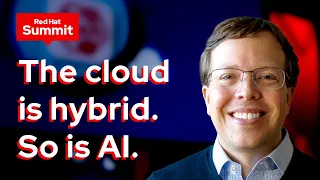 Unleashing the Power of Hybrid Cloud and AI | Red Hat Summit