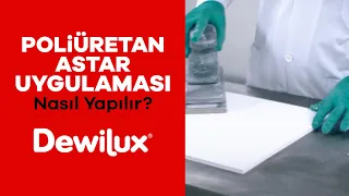 Poliüretan Astar Uygulaması Nasıl Yapılır? - Dewilux Mobilya Boyaları Uygulama Videoları