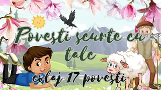 📘  Povesti scurte cu talc | Colaj de 17 povesti audio | Povesti fermecate | Povesti cu morala 📘