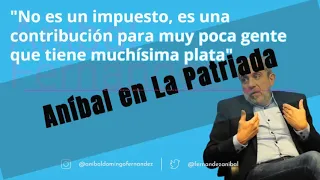 Aníbal: "No es un impuesto, es una contribución para muy poca gente que tiene muchísima plata"