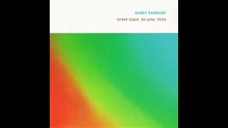 Sweet Exorcist – Spirit Guide To Low Tech (Touch, 1994)