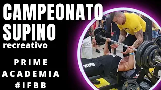 CAMPEONATO DE SUPINO "recreativo" ACADEMIA PRIME NO CAMPEONATO BRASILEIRO IFBB.