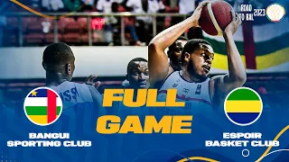 Bangui Sporting Club v Espoir Basket Club | Full Basketball Game |  ROAD TO B.A.L.  2023