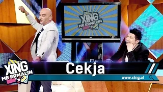 Xing me Ermalin 31 - Humori në kohën e xhaxhit, Cekja