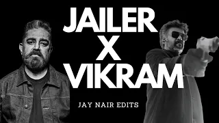 Jailer ✗ Vikram crossover edit | EDITED BY JAY NAIR - Audio credit: Prem Rhythm