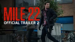 Mile 22 | Official Trailer 2 | Own It Now on Digital HD, Blu-Ray & DVD