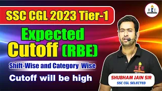 SSC CGL 2023 Tier-1 Expected Cutoff category-wise and shift-wise by Shubham Sir| Cutoff will be high