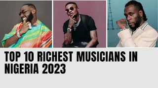 Top 10 richest Musicians in Nigeria 2023