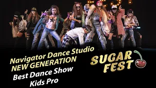 Navigator Dance Studio NEW GENERATION 🍒 Best Dance Show Kids PRO 🍒 SUGAR FEST