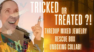 Was I Tricked or Treated? ThredUP Mixed Jewelry Rescue Box Unboxing Collaboration!